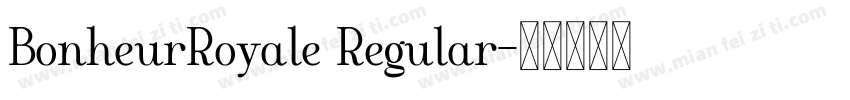 BonheurRoyale Regular字体转换